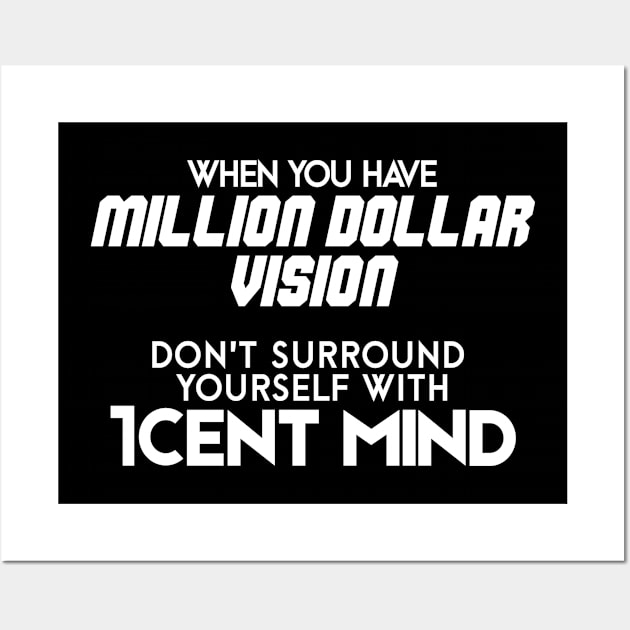 Million Dollar Vision - Motivational and Inspirational Wall Art by LetShirtSay